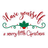 Have Yourself A Merry Little Christmas Decal - Waterproof Die Cut Vinyl Decal