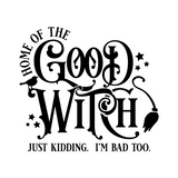 Die Cut Vinyl Decal - Home Of The Good Witch