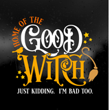 Die Cut Vinyl Decal - Home Of The Good Witch