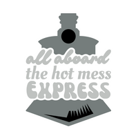 Funny All Aboard The Hot Mess Express Die Cut Vinyl Decal
