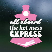 Funny All Aboard The Hot Mess Express Die Cut Vinyl Decal