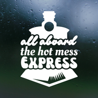 Funny All Aboard The Hot Mess Express Die Cut Vinyl Decal