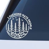 Funny Die Cut Vinyl "I F-ing Hate People" Decal - Waterproof Vehicle, Camper, Window Decal - Get Decaled