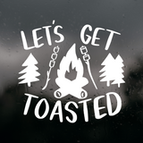 Die Cut Vinyl "Lets Get Toasted" Decal - Trailer Decal, Camper Decal