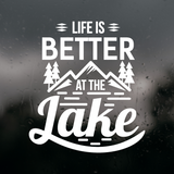 Die Cut Vinyl Life Is Better At The Lake Decal - Perfect Car, Truck, and Camper Decal