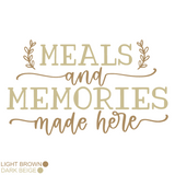 Die Cut Vinyl "Meals And Memories Made Here" Wall Decal
