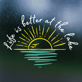 Die Cut Vinyl "Life's Better At The Lake" Decal - Vehicle / Window / Door Decal - Get Decaled
