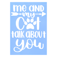Me And My Cat Talk About You Funny Cat Lover Decal