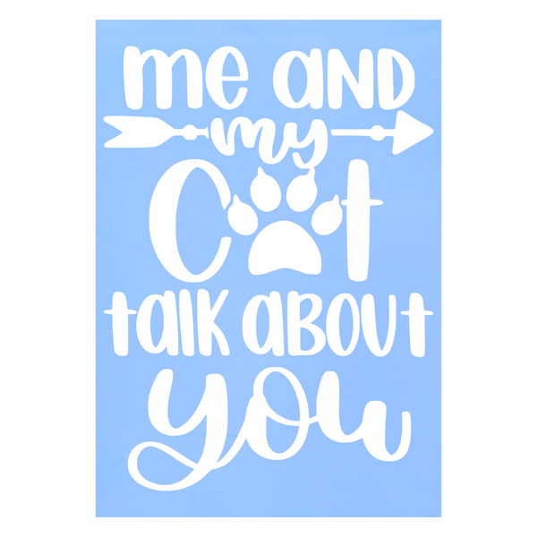 Me And My Cat Talk About You Funny Cat Lover Decal