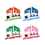 Four versions of 'Merry Drunk I'm Christmas' graphic in different colors on a white background.