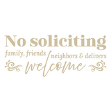 Die Cut Vinyl 'No Soliciting Family, Friends, Neighbors, Deliveries Welcome' Decal - Get Decaled