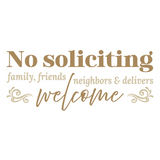 Die Cut Vinyl 'No Soliciting Family, Friends, Neighbors, Deliveries Welcome' Decal - Get Decaled