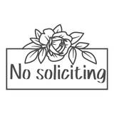 Die Cut Vinyl No Soliciting Rose Border Decal - Waterproof Door, Window, Siding Decal