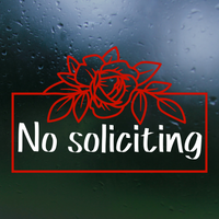 Die Cut Vinyl No Soliciting Rose Border Decal - Waterproof Door, Window, Siding Decal