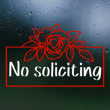 Die Cut Vinyl No Soliciting Rose Border Decal - Waterproof Door, Window, Siding Decal
