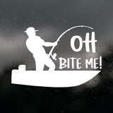 Die Cut Vinyl Bite Me Fishing Car / Truck Decal