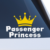Die Cut Vinyl "Passenger Princess" Funny Vehicle / Window Decal