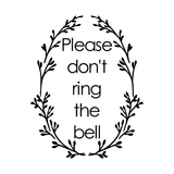 Waterproof Die Cut Vinyl "Please Don't Ring The Bell" Decal