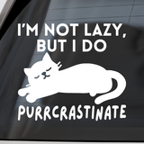 Die Cut I'm Not Lazy I Just Purrcrastinate Funny Cat Decal - Get Decaled