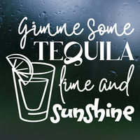 Die Cut Vinyl "Tequila Lime And Sunshine" Decal - Window, Vehicle, Tumbler, Wine Glass Decal
