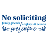 Die Cut Vinyl 'No Soliciting Family, Friends, Neighbors, Deliveries Welcome' Decal - Get Decaled