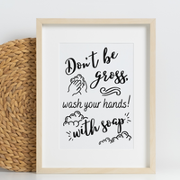 Dye Cut Vinyl "Don't Be Gross" Bathroom Decor Decal