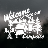 Custom Design Die Cut Vinyl "Welcome to our campsite" Decal For Campers, Windows, Crafts, Vehicles