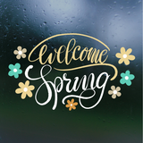 Die Cut Vinyl Welcome Spring Decal For Vehicles / Doors / Glass