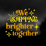 Best Friend Decal Pack "We Shine Brighter Together"