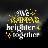 Best Friend Decal Pack "We Shine Brighter Together"