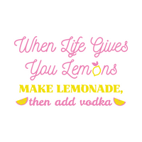Funny 'When Life Gives You Lemons' Cocktail Bar Decal  - Waterproof Die Cut Vinyl Decal