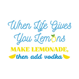 Funny 'When Life Gives You Lemons' Cocktail Bar Decal  - Waterproof Die Cut Vinyl Decal