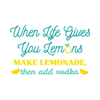 Funny 'When Life Gives You Lemons' Cocktail Bar Decal  - Waterproof Die Cut Vinyl Decal