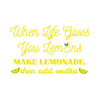 Funny 'When Life Gives You Lemons' Cocktail Bar Decal  - Waterproof Die Cut Vinyl Decal