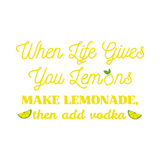 Funny 'When Life Gives You Lemons' Cocktail Bar Decal  - Waterproof Die Cut Vinyl Decal