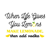 Funny 'When Life Gives You Lemons' Cocktail Bar Decal  - Waterproof Die Cut Vinyl Decal