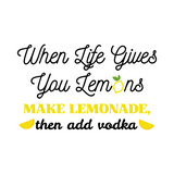 Funny 'When Life Gives You Lemons' Cocktail Bar Decal  - Waterproof Die Cut Vinyl Decal