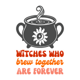 Die Cut Vinyl Decal Pack - 'Witches Who Brew Together Are Forever'