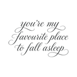 Die Cut Vinyl Decal - Bedroom Wall Decor Quote "You're My Favourite Place To Fall Asleep"