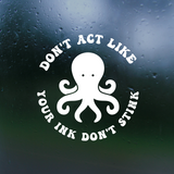 Die Cut Vinyl Funny Octopus Anti Bullying Decal