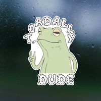 funny toadally dude frog sticker by get decaled. car sticker, truck sticker, bumper sticker, frog sticker, toad sticker, laptop sticker, mug sticker, frog lover, froggy sticker, frog mug sticker, decal shop, best decals, stickers.