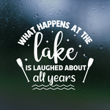 Funny "What Happens At The Lake.." Quote Decal