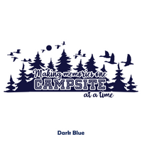 Die Cut Vinyl Making Memories One Campsite At A Time Camper Decal