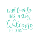 every family has a story welcome to ours home decor decal by get decaled. home decor, diy home decor, diy home decor decal, home decor decal, diy decal, diy decal sign, decal, decals, vinyl decal, best deals, get decaled