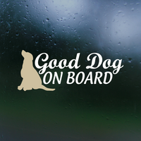 good dog on board decal, decal, decals, vinyl car decal, vinyl dog lover decal, vinyl dog stickers, vinyl decals, get decaled