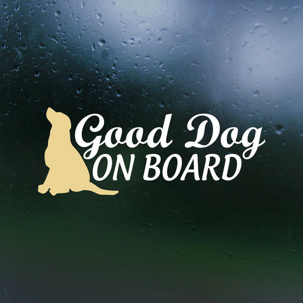 good dog on board decal, decal, decals, vinyl car decal, vinyl dog lover decal, vinyl dog stickers, vinyl decals, get decaled