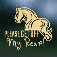 Dye Cut Vinyl Get Off My Rear Decal