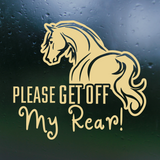 Dye Cut Vinyl Get Off My Rear Decal