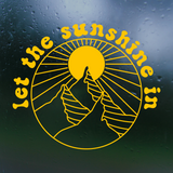 Let The Sunshine In Decal for Car, Truck, RV, Window & More