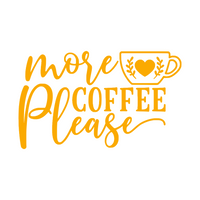 More Coffee Please Funny Coffee Lover Decal